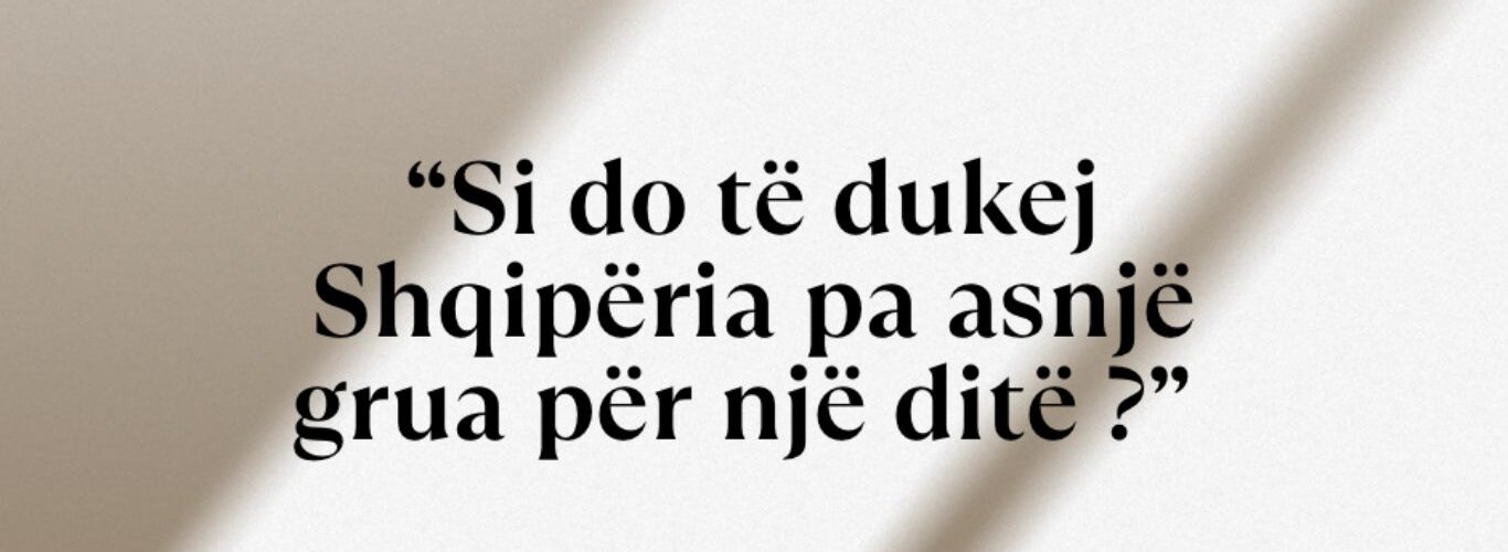 Si do te ishte Shqiperia pa gra nje dite te plote ?